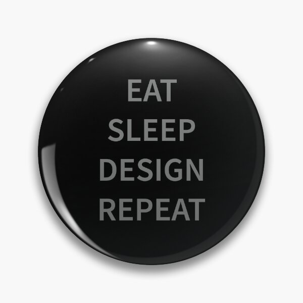 Item preview, Eat Sleep Design Repeat designed and sold by Slassyat.