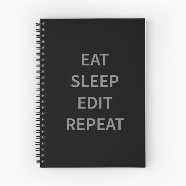 Item preview, Eat Sleep Edit Repeat designed and sold by Slassyat.