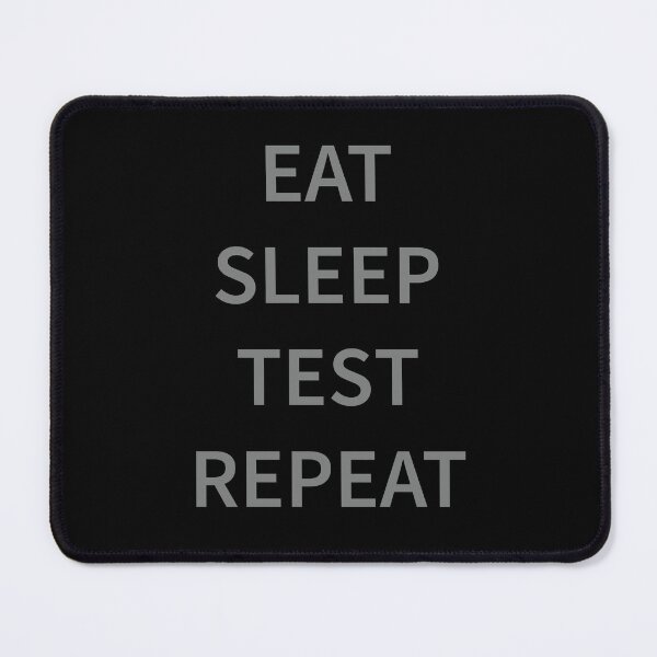 Item preview, Eat Sleep Test Repeat designed and sold by Slassyat.
