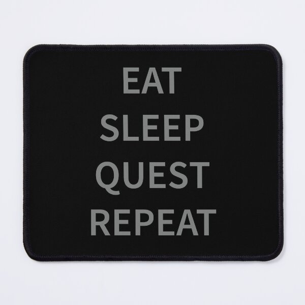 Item preview, Eat Sleep Quest Repeat designed and sold by Slassyat.