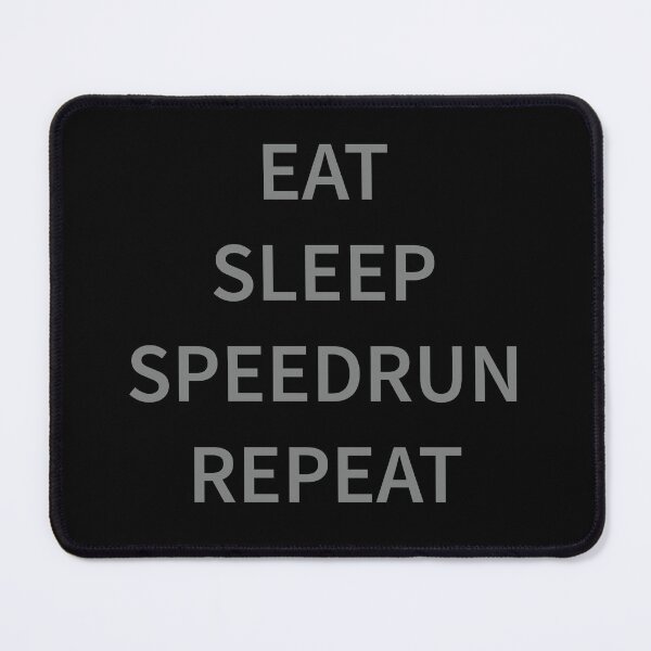 Item preview, Eat Sleep Speedrun Repeat designed and sold by Slassyat.