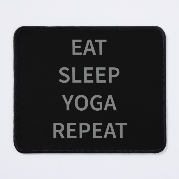 Item preview, Eat Sleep Yoga Repeat designed and sold by Slassyat.