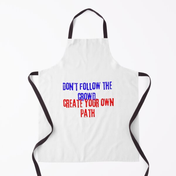 Item preview, DON'T FOLLOW THE CROWD, CREATE YOUR OWN PATH designed and sold by SLIMK8.