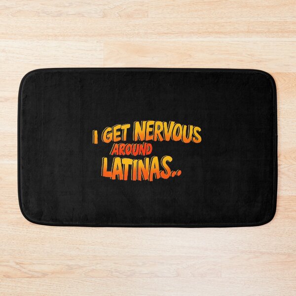 Item preview,  I Get Nervous Around Latinas designed and sold by box-artshop.