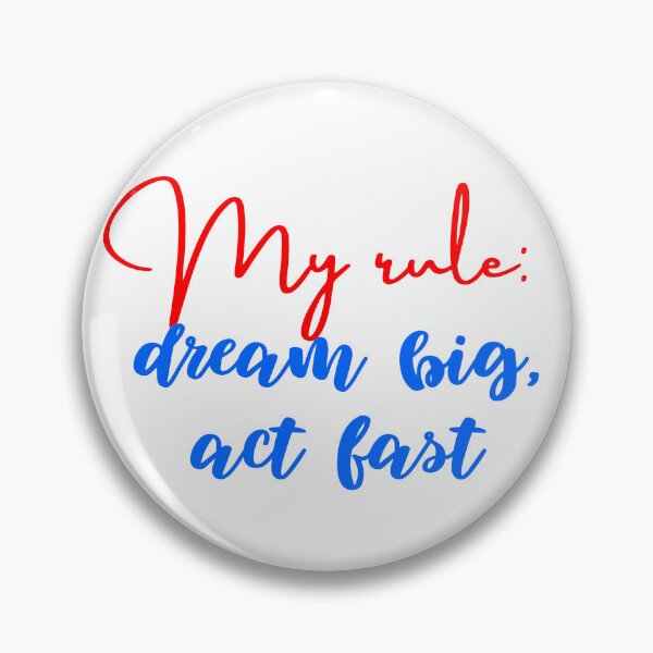 Item preview, MY RULE: DREAM BIG, ACT FAST designed and sold by SLIMK8.