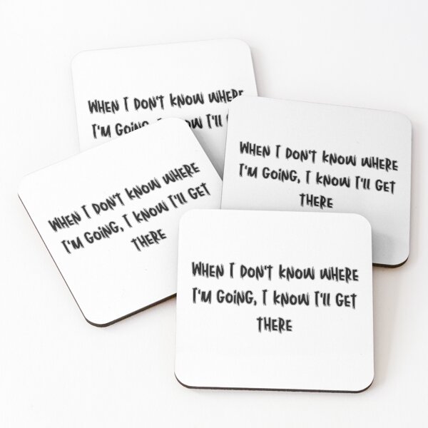 Item preview, When I don't know where I'm going, I know I'll get there designed and sold by SLIMK8.