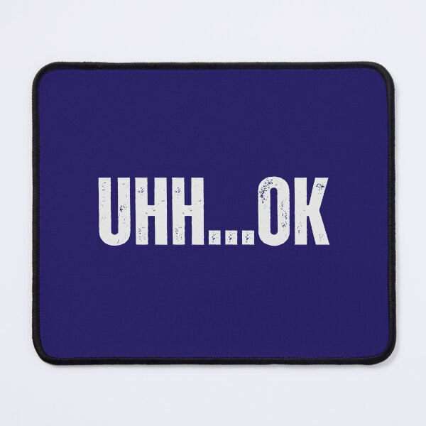 Item preview, Uhh...OK designed and sold by MarkWindmill.