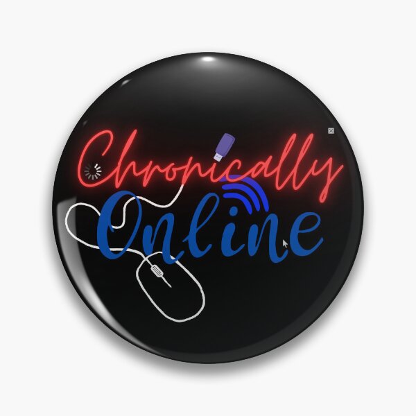 Item preview, Chronically Online designed and sold by CheshireShmee.