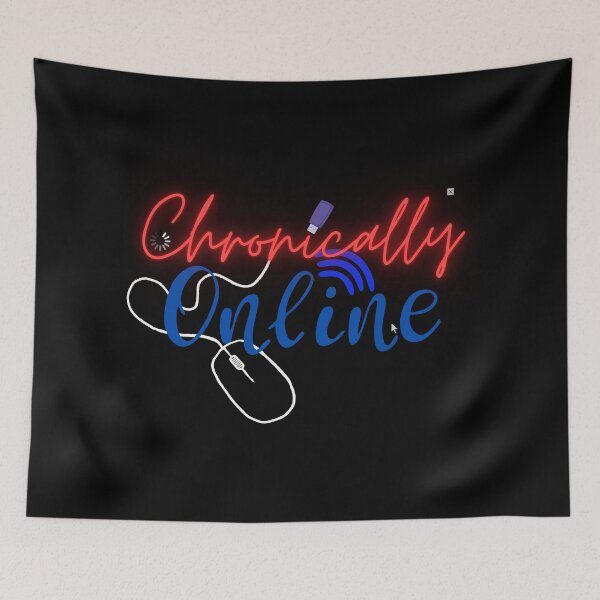 Item preview, Chronically Online designed and sold by CheshireShmee.