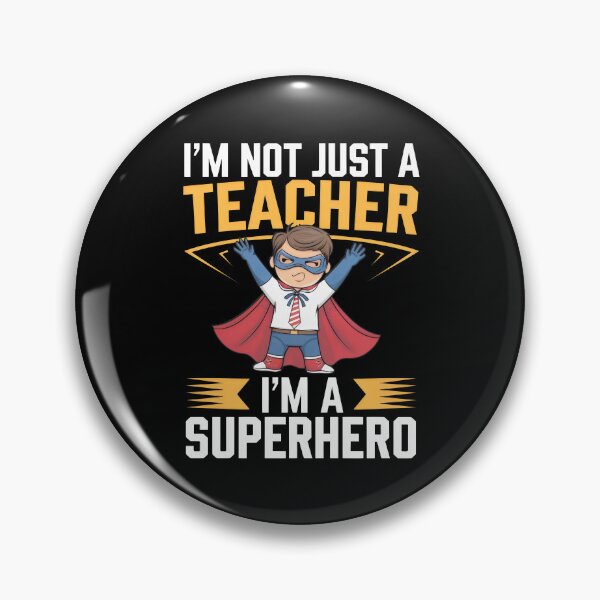 Item preview, I'm Not Just a Teacher, I'm a Superhero - Fun Teacher  designed and sold by Prime-Studio.