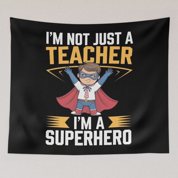 Item preview, I'm Not Just a Teacher, I'm a Superhero - Fun Teacher  designed and sold by Prime-Studio.