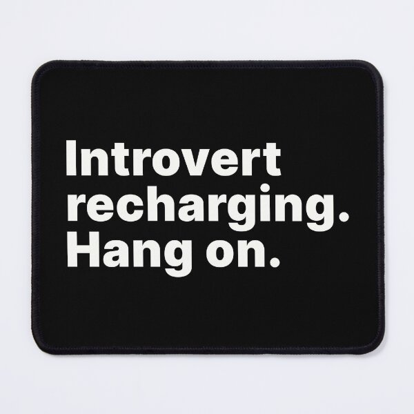 Item preview, Introvert recharging. Hang on | White text designed and sold by ThingsOnTees.