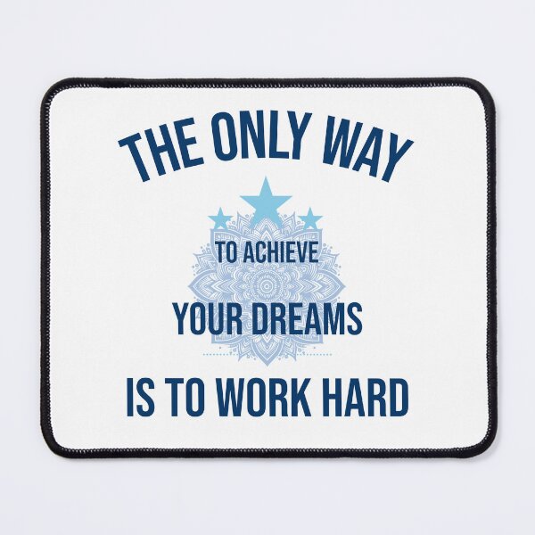 Item preview, The Only Way to Achieve Your Dreams is to Work Hard  designed and sold by GritFit.