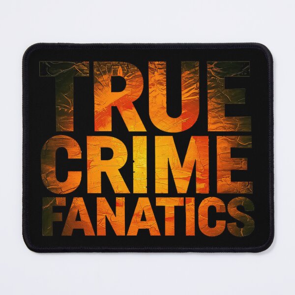Item preview, True Crime Fanatics designed and sold by Amanda's Factory.