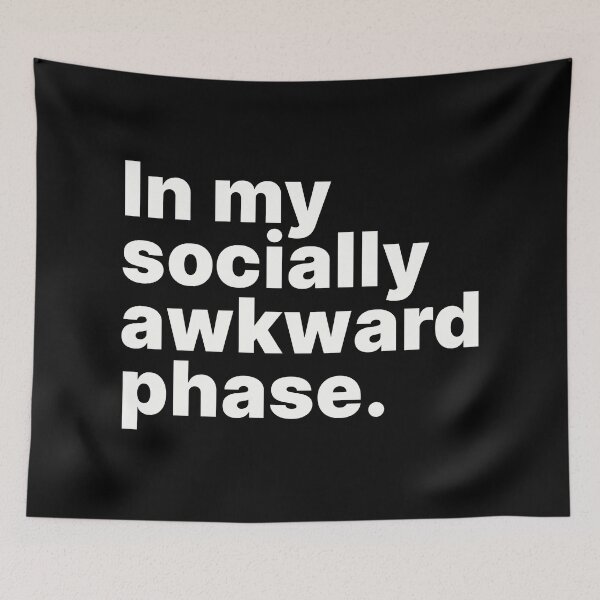 Item preview, In my socially awkward phase | White text designed and sold by ThingsOnTees.