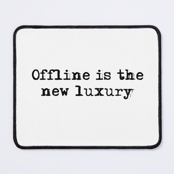Item preview, Offline is the new luxury designed and sold by HerbalBlue.