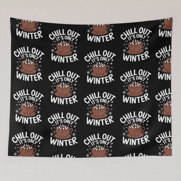 Item preview, Chill Out It's Only Winter designed and sold by Krieghorn.