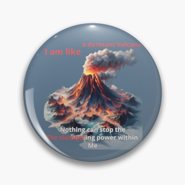 Item preview, I am like a dormant volcano, I am like a volcano, dormant volcano, typography, he, she, power, Powerful volcano.,  designed and sold by 2012DreamVision.