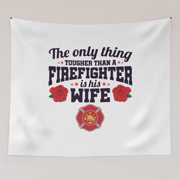 Item preview, Firefighter Wife the Only Thing Tougher than a Firefighter designed and sold by jaygo.