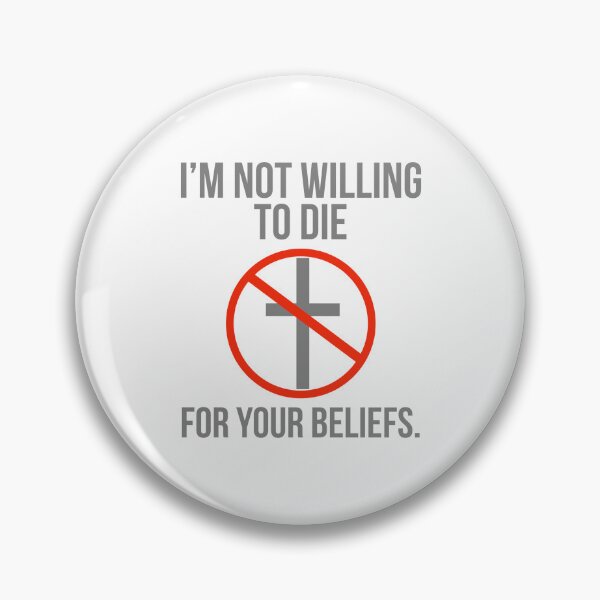 Item preview, I’m not willing to die for your beliefs  designed and sold by Rachel the Artist .