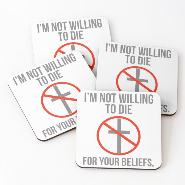 Item preview, I’m not willing to die for your beliefs  designed and sold by Rachel the Artist .