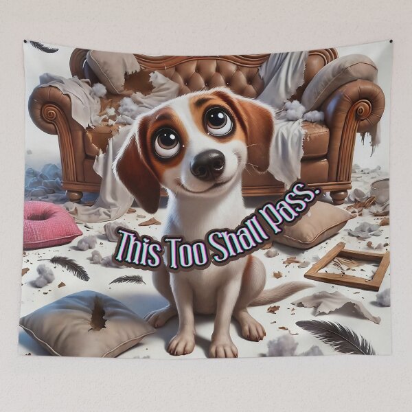 Item preview, This Too Shall Pass – Funny Dog Chaos Design designed and sold by gleefulme.