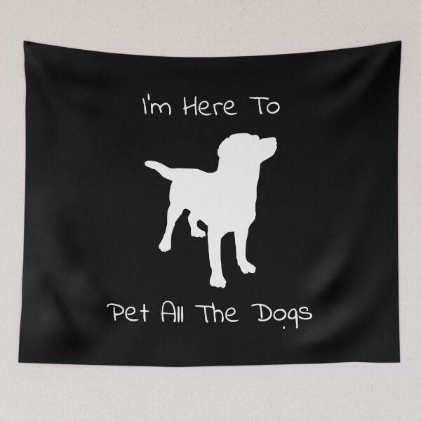 Item preview, I'm Here To Pet All The Dogs designed and sold by Superhero Gear.