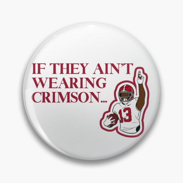 Item preview, If They Ain't Wearing Crimson... designed and sold by car01inecart.