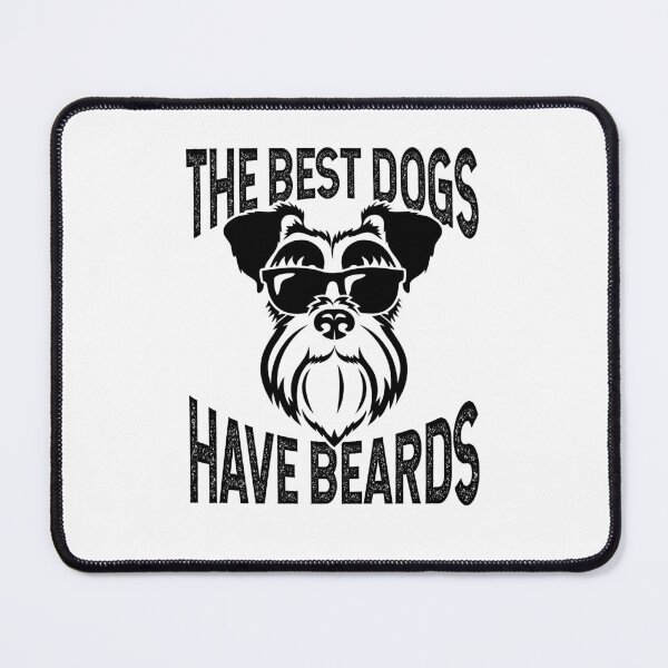 Item preview, Schnauzer the Best Dogs Have Beards designed and sold by jaygo.