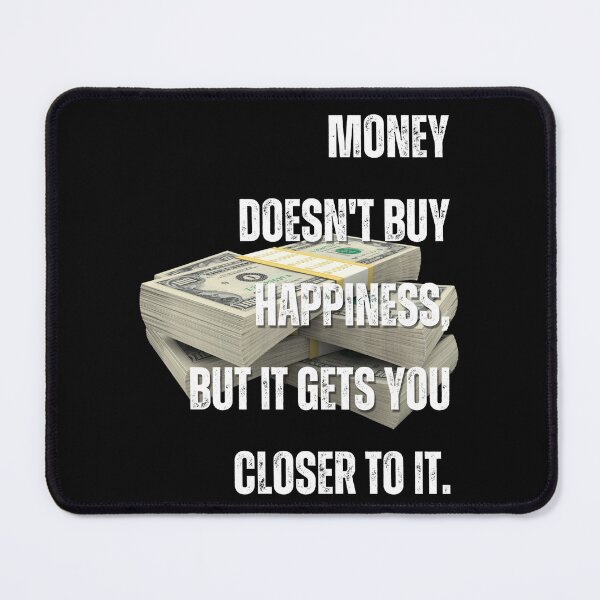 Item preview, Money doesn't buy happiness designed and sold by Belrovera.