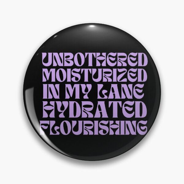 Item preview, Unbothered moisturized in my lane hydrated flourishing designed and sold by Cozesign.