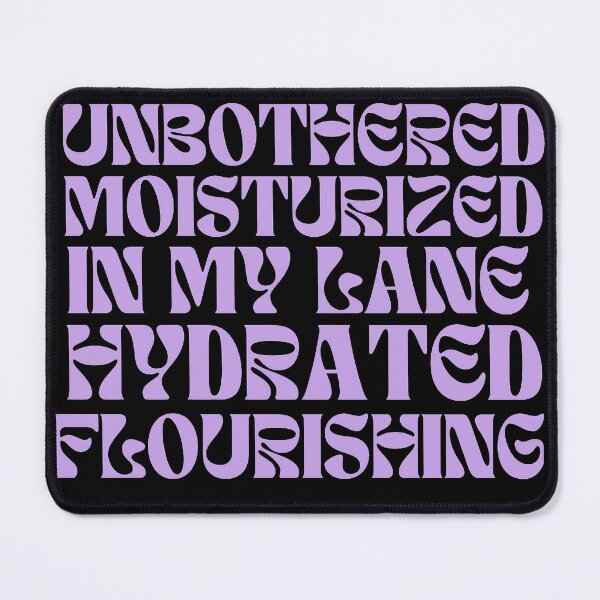Item preview, Unbothered moisturized in my lane hydrated flourishing designed and sold by Cozesign.