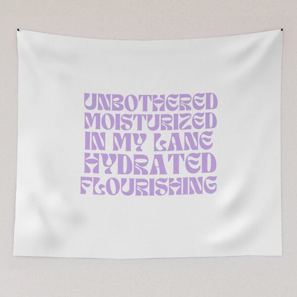 Item preview, Unbothered moisturized in my lane hydrated flourishing designed and sold by Cozesign.