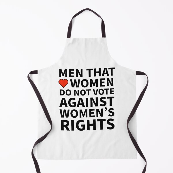 Item preview, Men that love women do not vote against their rights designed and sold by Rachel the Artist .
