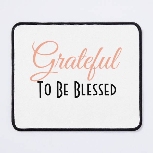 Item preview, Grateful to be Blessed designed and sold by lemamis.