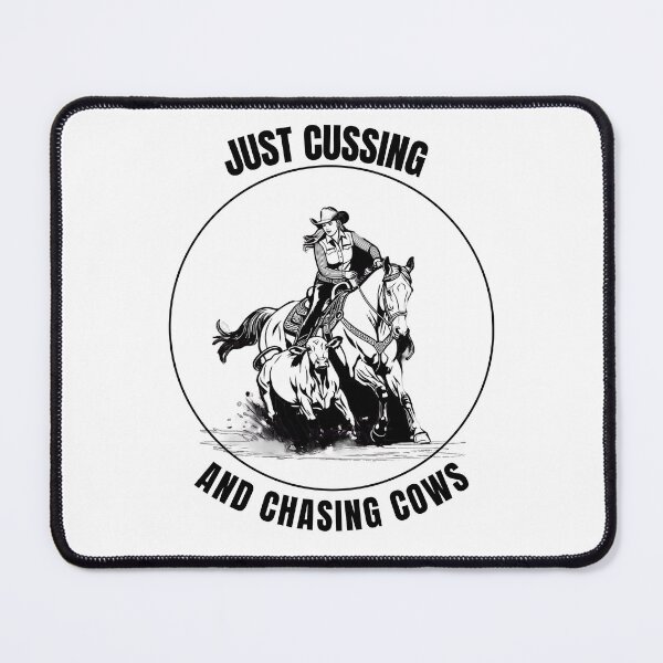 Item preview, Just Cussing and Chasing Cows - Cowgirl designed and sold by TeesbyAngela.