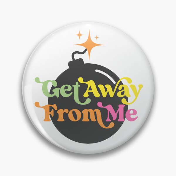 Item preview, Get Away From Me Funny Sarcastic Quote With Mortar Bomb Retro Graphic designed and sold by Whatever, Maranda.