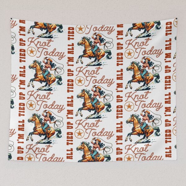 Item preview, Knot Today, I'm All Tied Up - Western Graphic designed and sold by handsoftime2020.