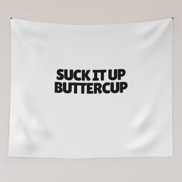 Item preview, Suck It Up Buttercup  designed and sold by CharmStudio.