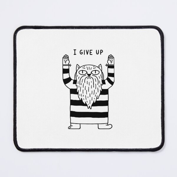 Item preview, I Give Up  designed and sold by BackTime.