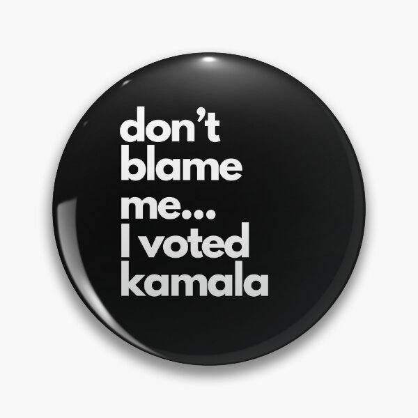 Item preview, Don't Blame Me I Voted Kamala Harris for President USA Election designed and sold by SZPdezigns.