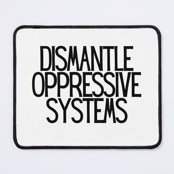 Item preview, Dismantle Oppressive Systems  designed and sold by CharmStudio.