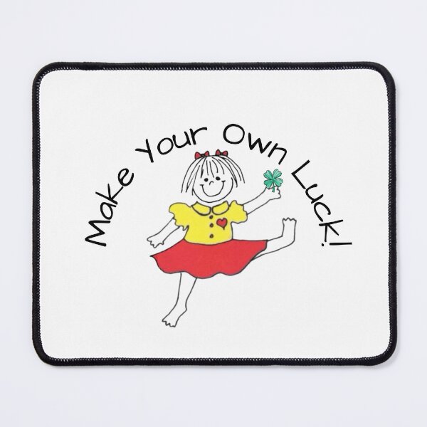 Item preview, Make your own luck designed and sold by KJGHeadRowdy.