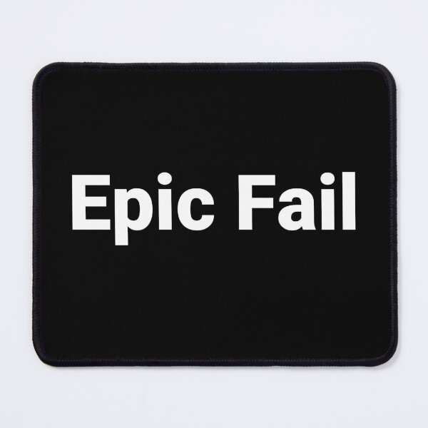 Item preview, Epic Fail designed and sold by Text-based T-Shirts and Gifts.