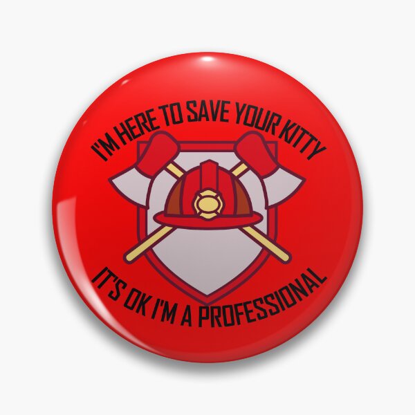Item preview, I'm Here To Save Your Kitty Funny Fireman Firefighter Gear designed and sold by DynamicDesign.