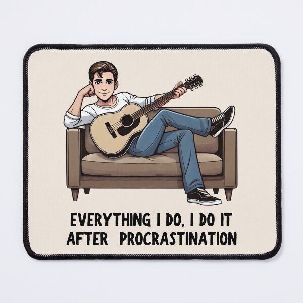 Item preview, Everything I Do, I Do It After Procrastination designed and sold by Fanverse Merchandise.