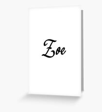 Zoe Greeting Card
