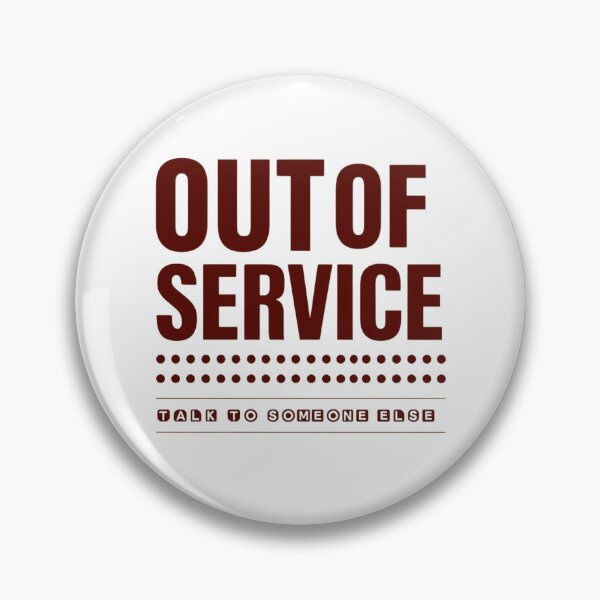 Item preview, Out of Service: Talk to Someone Else designed and sold by han61578.