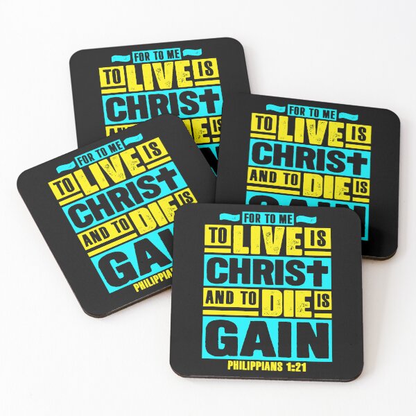 Item preview, Philippians 1:21 For To Me To Live Is Christ And To Die Is Gain designed and sold by plushism.