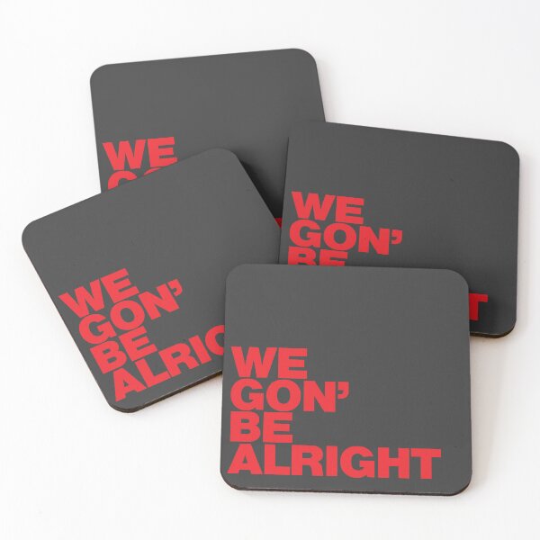 Item preview, We Gon' Be Alright designed and sold by Designed-By-Q.